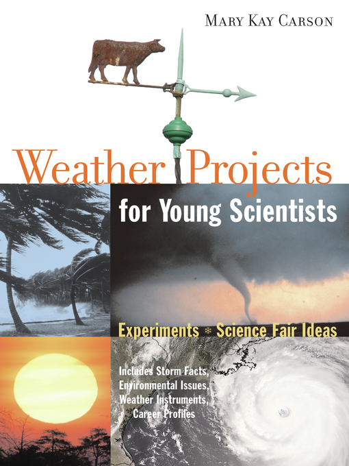 Title details for Weather Projects for Young Scientists by Mary Kay Carson - Available